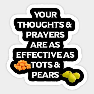 No More Thoughts & Prayers Sticker